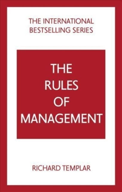 Rules of Management: A definitive code for managerial success