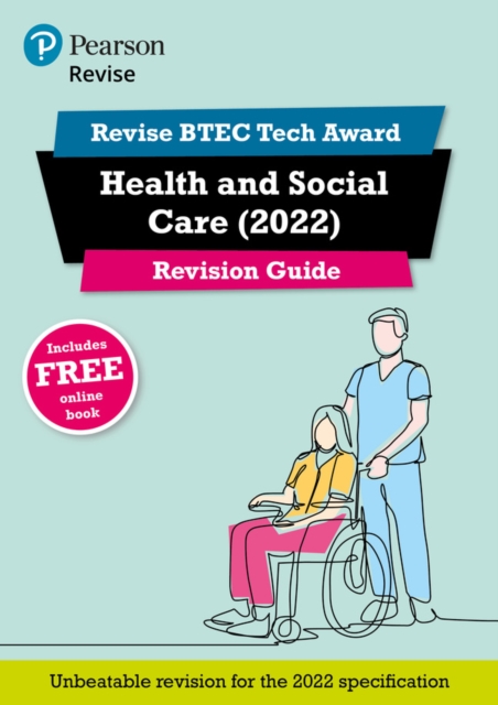 Pearson REVISE BTEC Tech Award Health and Social Care 2022 Revision Guide inc online edition - 2023 and 2024 exams and assessments