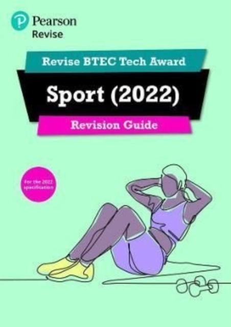 Pearson REVISE BTEC Tech Award Sport 2022 Revision Guide