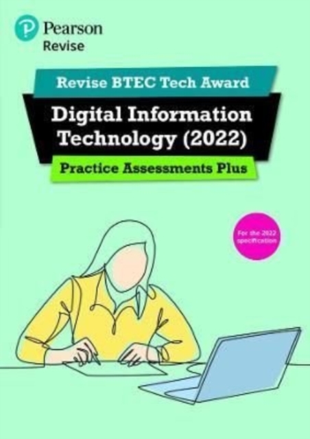 Pearson REVISE BTEC Tech Award Digital Information Technology Practice Assessments Plus