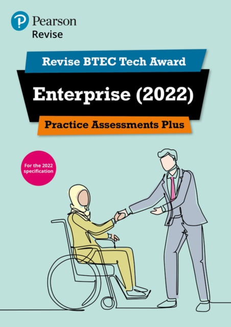 Pearson REVISE BTEC Tech Award Enterprise 2022 Practice Assessments Plus - 2023 and 2024 exams and assessments