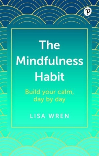The Mindfulness Habit