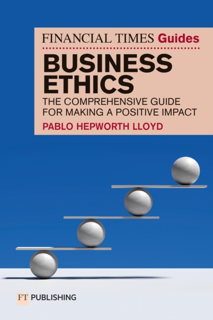 The Financial Times Guide to Business Ethics
