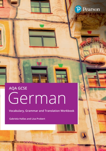 AQA GCSE German Vocabulary, Grammar and Translation Workbook