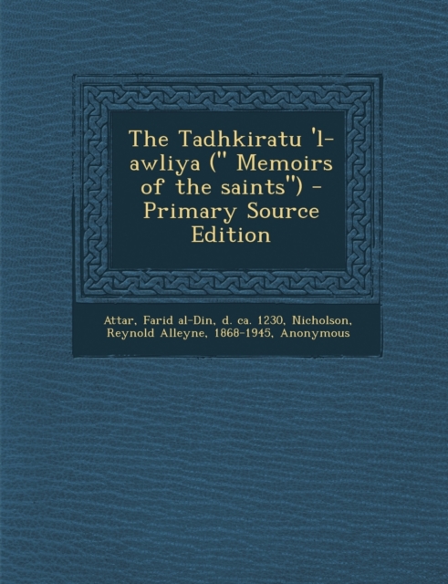 Tadhkiratu 'l-Awliya ( Memoirs of the Saints)