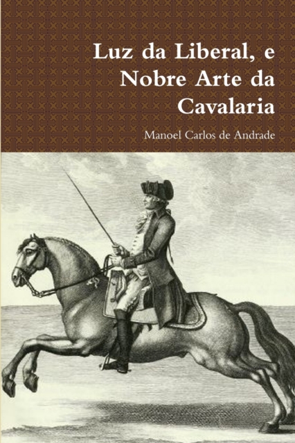 Luz da Liberal, e Nobre Arte da Cavalaria