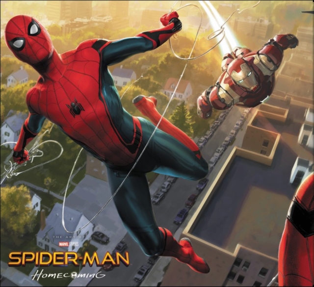 Spider-man: Homecoming - The Art Of The Movie