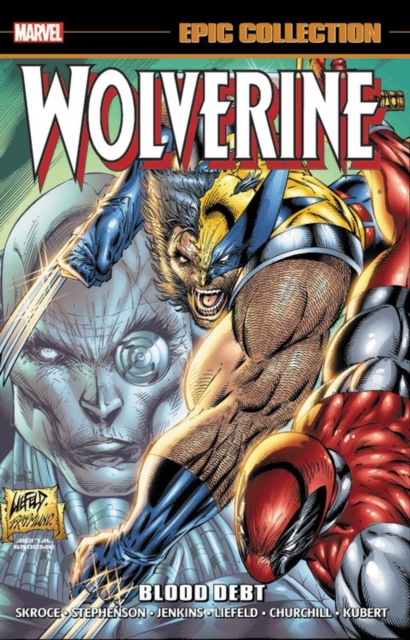 Wolverine Epic Collection: Blood Debt