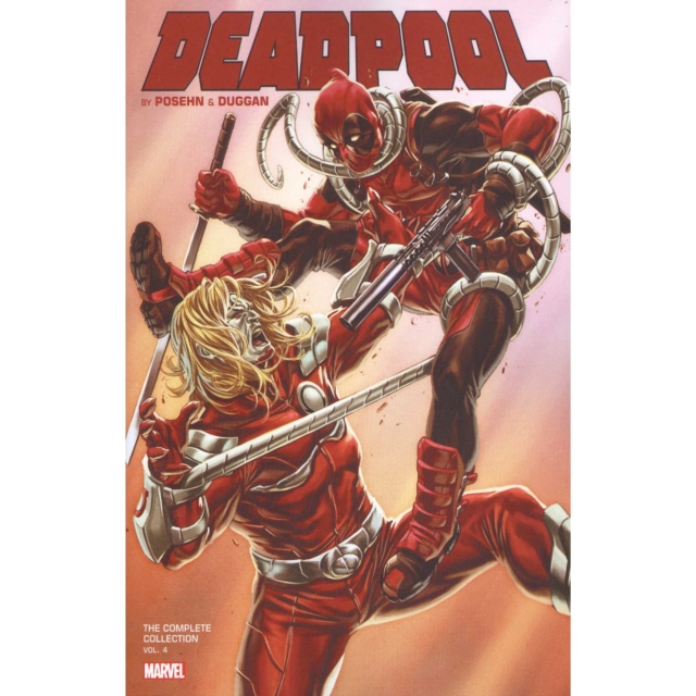 Deadpool By Posehn & Duggan: The Complete Collection Vol. 4
