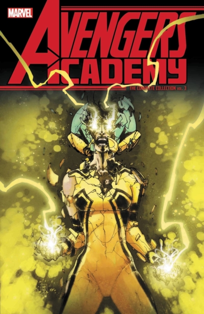 Avengers Academy: The Complete Collection Vol. 3