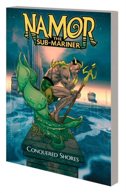 Namor The Sub-mariner: Conquered Shores