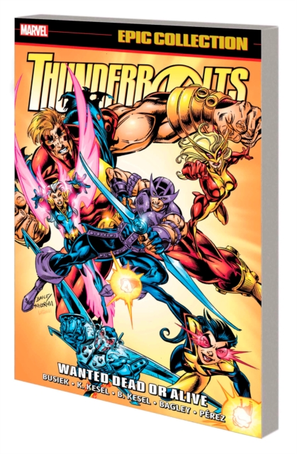 Thunderbolts Epic Collection: Wanted Dead or Alive