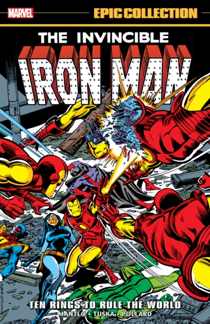Iron Man Epic Collection: Ten Rings To Rule The World
