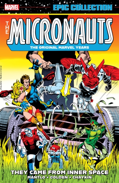 Micronauts Epic Collection: The Original Marvel Years - They Came From Inner Space