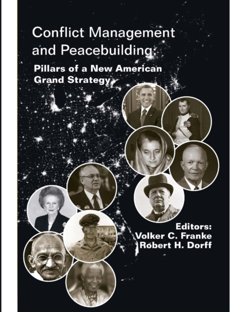 Conflict Management and Peacebuilding: Pillars of a New American Grand Strategy (Enlarged Edition)