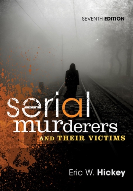 Serial Murderers and Their Victims