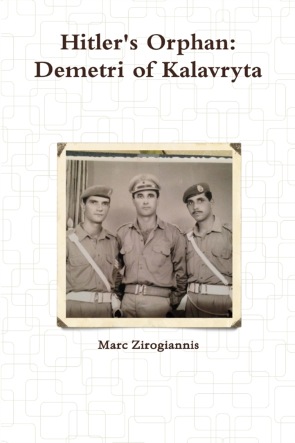 Hitler's Orphan: Demetri of Kalavryta