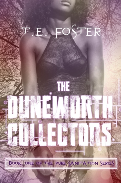 Pure Sanitation: The Duneworth Collectors