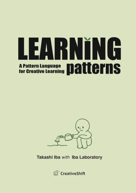 Learning Patterns: A Pattern Language for Creative Learning