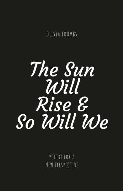 Sun Will Rise & So Will We