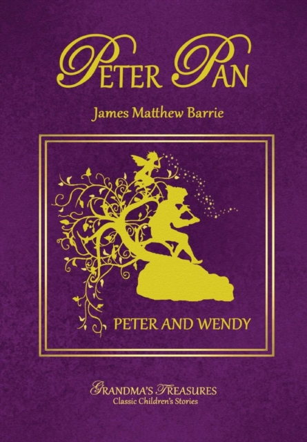 Peter Pan - Peter and Wendy