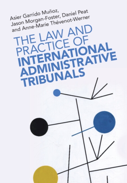 The Law and Practice of International Administrative Tribunals