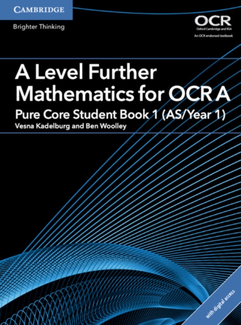 A Level Further Mathematics for OCR Pure Core Student Book 1 (AS/Year 1) with Digital Access (2 Years)