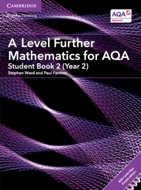 A Level Further Mathematics for AQA Student Book 2 (Year 2) with Cambridge Elevate Edition (2 Years)