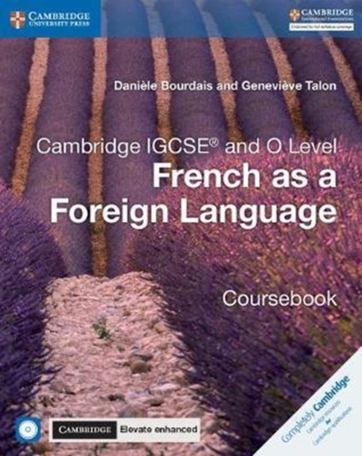 Cambridge IGCSE (R) and O Level French as a Foreign Language Coursebook with Audio CDs and Cambridge Elevate Enhanced Edition (2 Years)