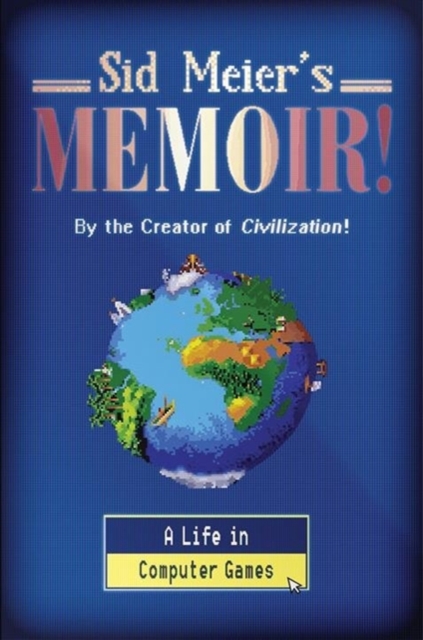 Sid Meier's Memoir!