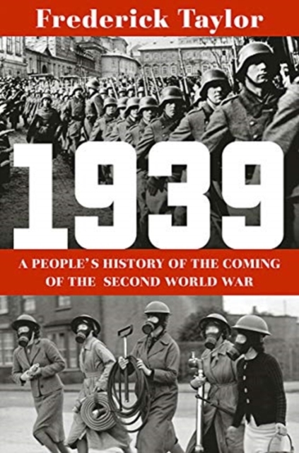 1939 - A People`s History of the Coming of the Second World War