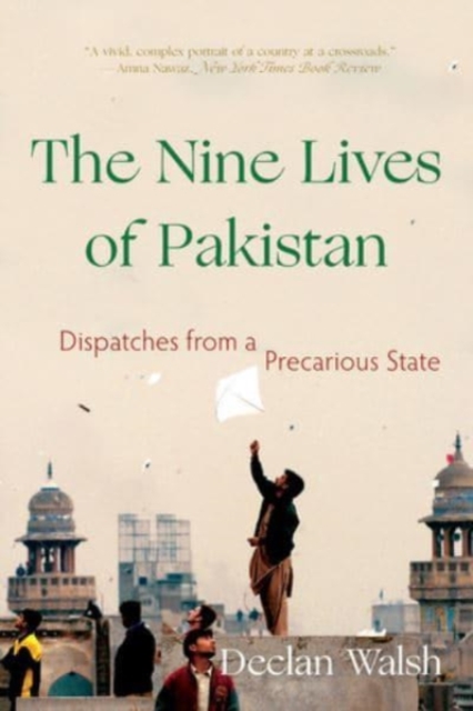 Nine Lives of Pakistan - Dispatches from a Precarious State