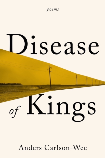 Disease of Kings - Poems