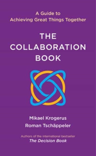 Collaboration Book - A Guide to Achieving Great Things Together