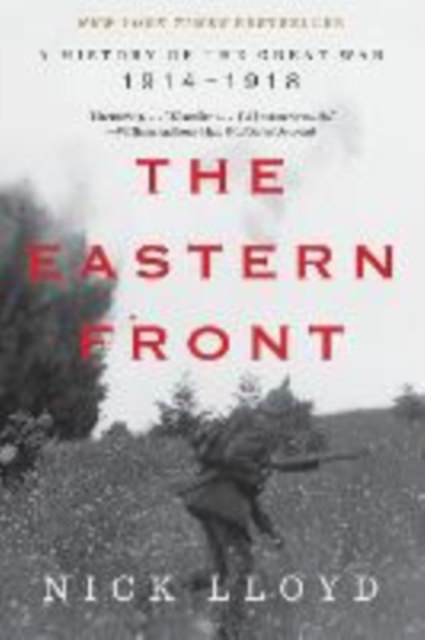 The Eastern Front - A History of the Great War, 1914-1918