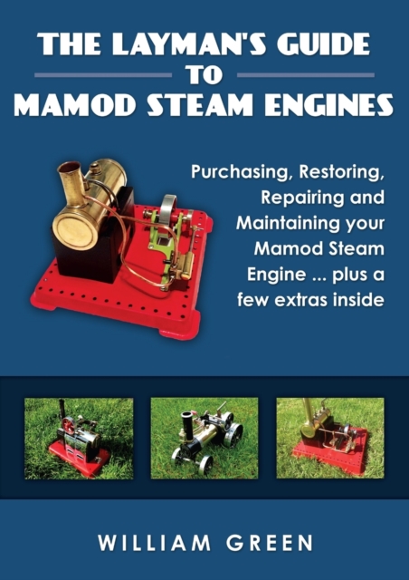 Layman's Guide to Mamod Steam Engines (Black & White)