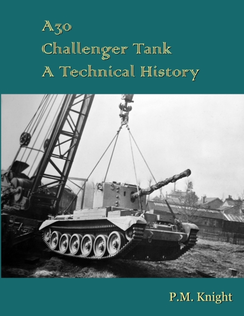 A30 Challenger Tank A Technical History