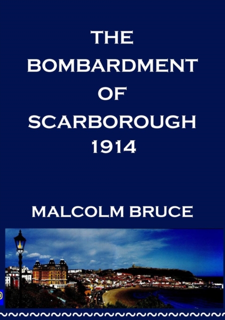 Scarborough Bombardment of 1914