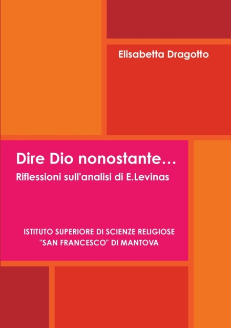 Dire Dio Nonostante... Riflessioni Sull'analisi Di E.Levinas