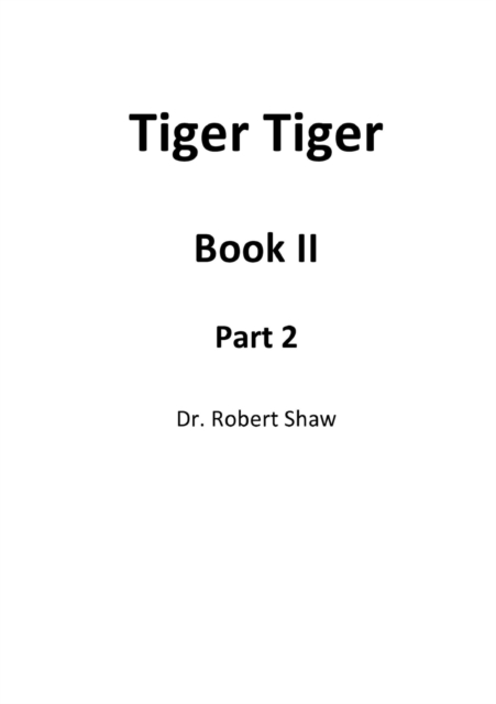 Tiger Tiger Book II: Part 2
