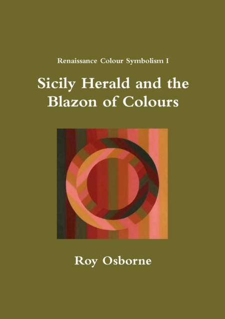 Sicily Herald and the Blazon of Colours (Renaissance Colour Symbolism I)