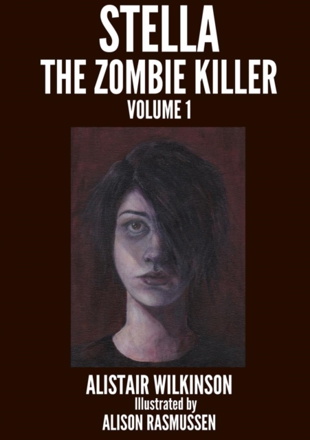 Stella the Zombie Killer Volume One