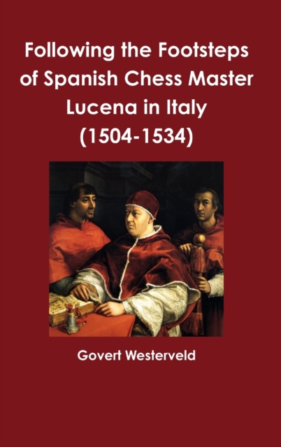 Following the Footsteps of Spanish Chess Master Lucena in Italy