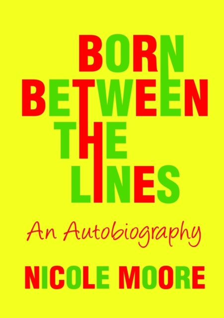 Born Between the Lines: an Autobiography