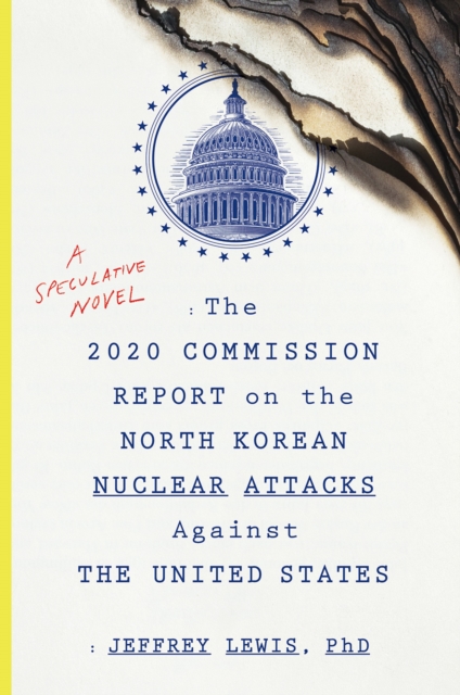 2020 Commission Report on the North Korean Nuclear Attacks Against the United States