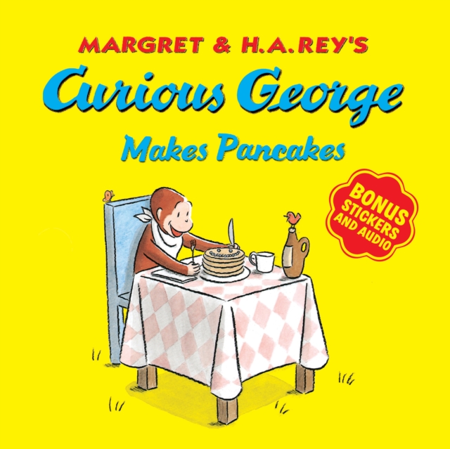 Curious George Makes Pancakes: With Bonus Stickers and Audio