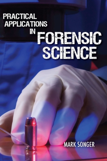 Practical Applications in Forensic Science