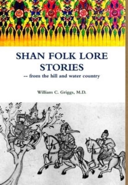 Shan Folk Lore Stories from the Hill and Water Country