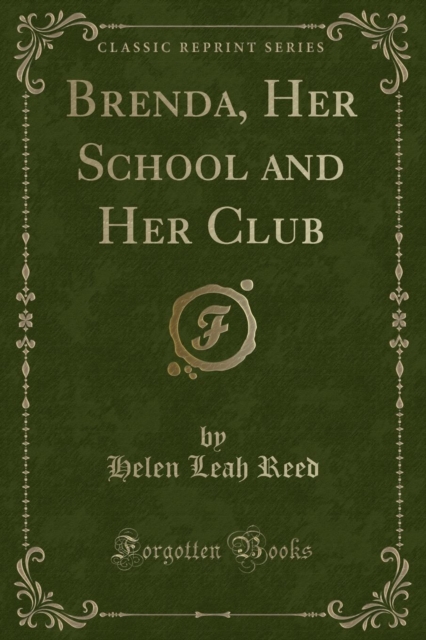 Brenda, Her School and Her Club (Classic Reprint)