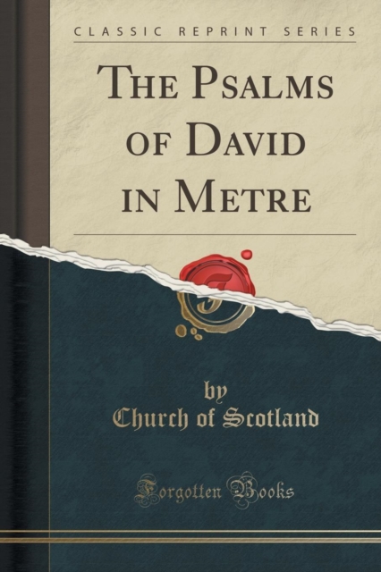 Psalms of David in Metre (Classic Reprint)